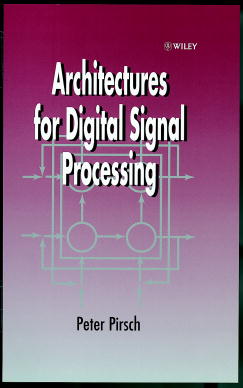 Architectures for Digital Signal Processing (Hardback) 9780471971450