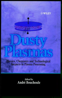 Dusty Plasmas; Physics, Chemistry, and Technological Impact in Plasma Processing (Hardback) 9780471973867