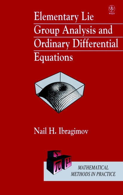 Elementary Lie Group Analysis and Ordinary Differential Equations (Hardback) 9780471974307