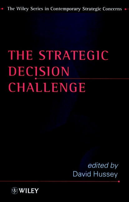 The Strategic Decision Challenge (Hardback) 9780471974802