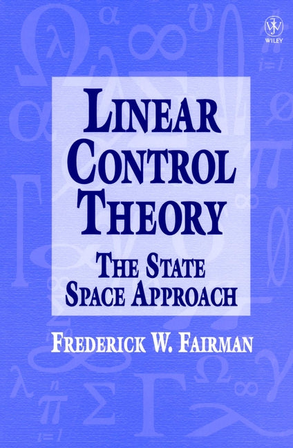 Linear Control Theory; The State Space Approach (Hardback) 9780471974895