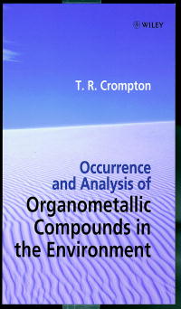 Occurrence and Analysis of Organometallic Compounds in the Environment (Hardback) 9780471976073