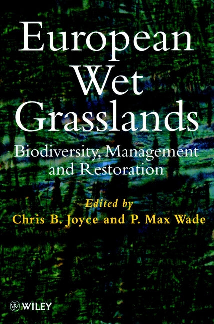 European Wet Grasslands; Biodiversity, Management and Restoration (Hardback) 9780471976196