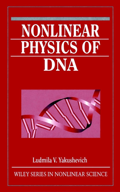 Nonlinear Physics of DNA (Hardback) 9780471978244