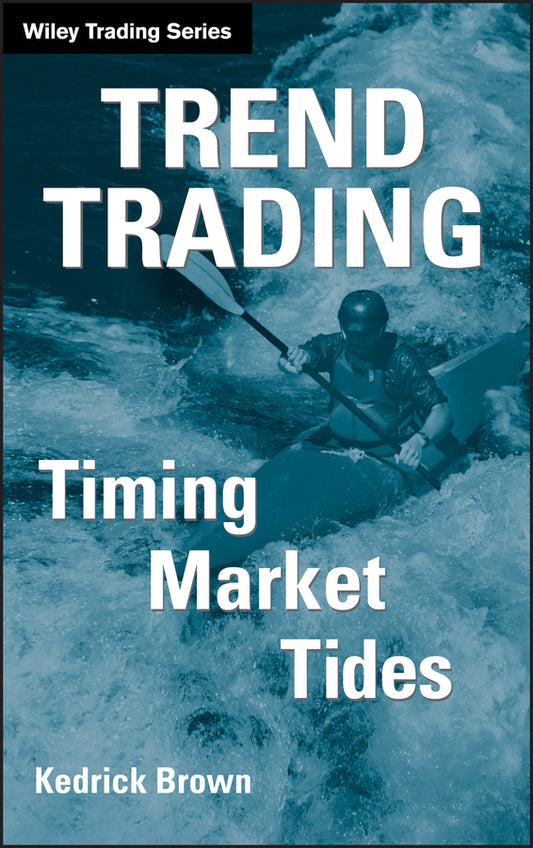 Trend Trading; Timing Market Tides (Hardback) 9780471980216