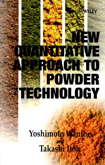 New Quantitative Approach to Powder Technology (Hardback) 9780471981541