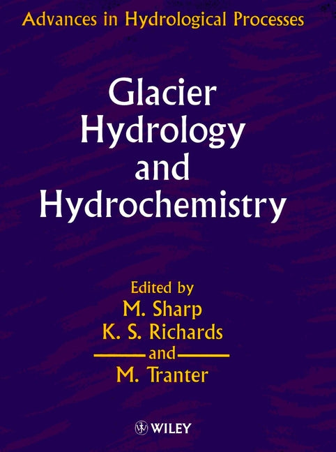 Glacier Hydrology and Hydrochemistry (Paperback / softback) 9780471981688