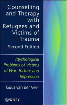 Counselling and Therapy with Refugees and Victims of Trauma; Psychological Problems of Victims of War, Torture and Repression (Paperback / softback) 9780471982272
