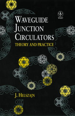 Waveguide Junction Circulators; Theory and Practice (Hardback) 9780471982524