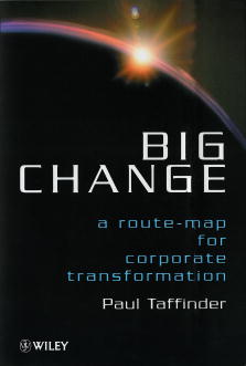 Big Change; A Route-Map for Corporate Transformation (Hardback) 9780471982883