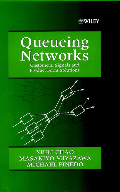 Queueing Networks; Customers, Signals and Product Form Solutions (Hardback) 9780471983095