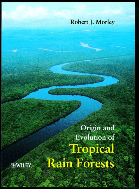 Origin and Evolution of Tropical Rain Forests (Hardback) 9780471983262