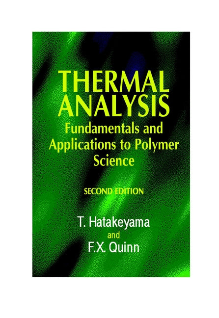 Thermal Analysis; Fundamentals and Applications to Polymer Science (Hardback) 9780471983620