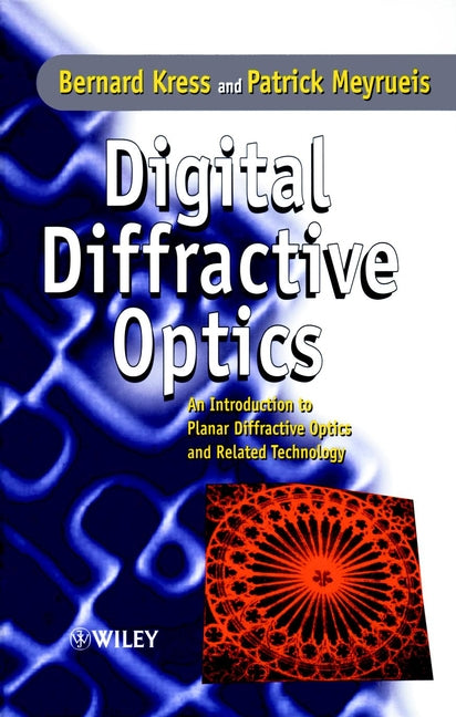 Digital Diffractive Optics; An Introduction to Planar Diffractive Optics and Related Technology (Hardback) 9780471984474