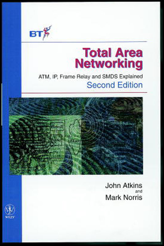 Total Area Networking; ATM, IP, Frame Relay and SMDS Explained (Hardback) 9780471984641
