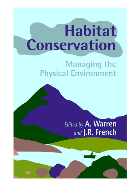 Habitat Conservation; Managing the Physical Environment (Paperback / softback) 9780471984993
