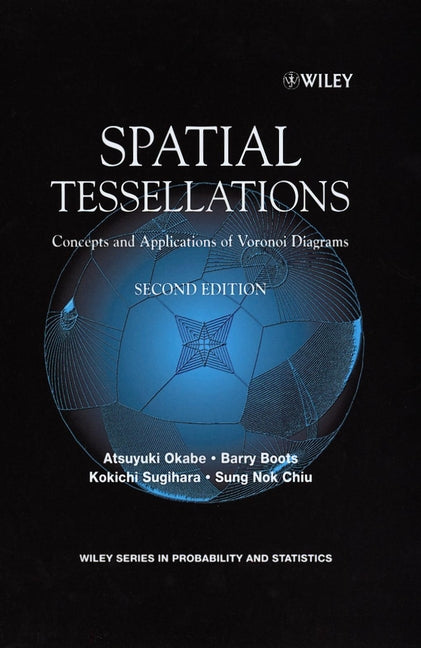 Spatial Tessellations; Concepts and Applications of Voronoi Diagrams (Hardback) 9780471986355