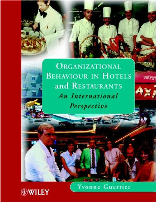 Organizational Behaviour in Hotels and Restaurants; An International Perspective (Paperback / softback) 9780471986508