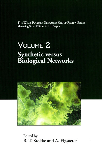 Synthetic versus Biological Networks, Volume 2 (Hardback) 9780471987130