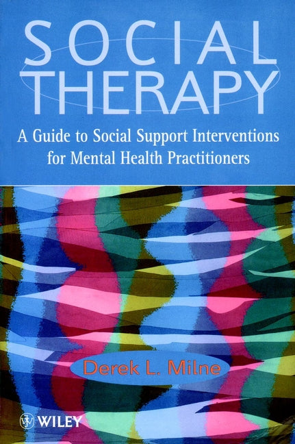 Social Therapy; A Guide to Social Support Interventions for Mental Health Practitioners (Paperback / softback) 9780471987277
