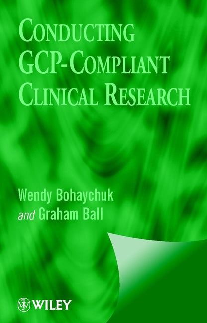Conducting GCP-Compliant Clinical Research (Hardback) 9780471988243