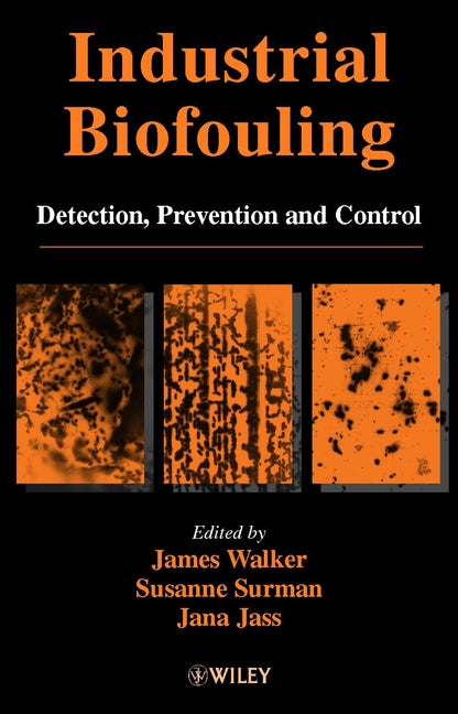 Industrial Biofouling; Detection, Prevention and Control (Hardback) 9780471988663