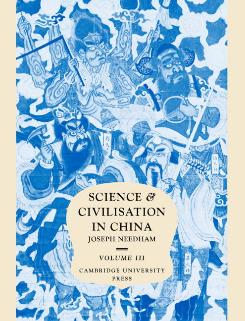 Science and Civilisation in China: Volume 3, Mathematics and the Sciences of the Heavens and the Earth (Hardback) 9780521058018