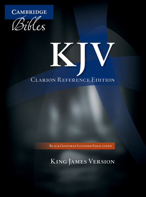 KJV Clarion Reference Bible, Black Edge-lined Goatskin Leather, KJ486:XE Black Goatskin Leather (Leather / fine binding) 9780521182928