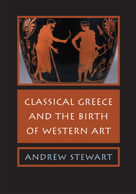 Classical Greece and the Birth of Western Art (Paperback / softback) 9780521618359