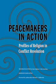 Peacemakers in Action: Volume 1; Profiles of Religion in Conflict Resolution (Hardback) 9780521853583