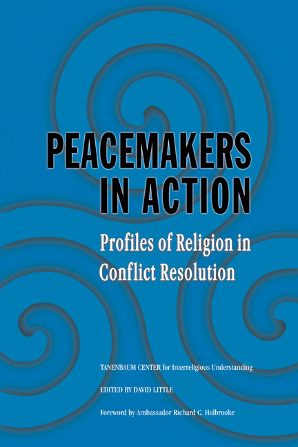 Peacemakers in Action: Volume 1; Profiles of Religion in Conflict Resolution (Paperback / softback) 9780521618946