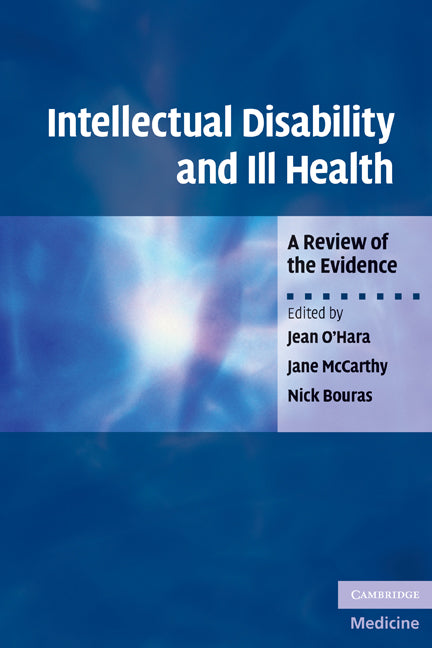 Intellectual Disability and Ill Health; A Review of the Evidence (Paperback / softback) 9780521728898