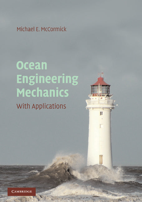 Ocean Engineering Mechanics; With Applications (Hardback) 9780521859523