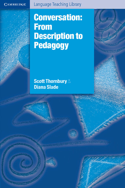 Conversation; From Description to Pedagogy (Paperback / softback) 9780521891165