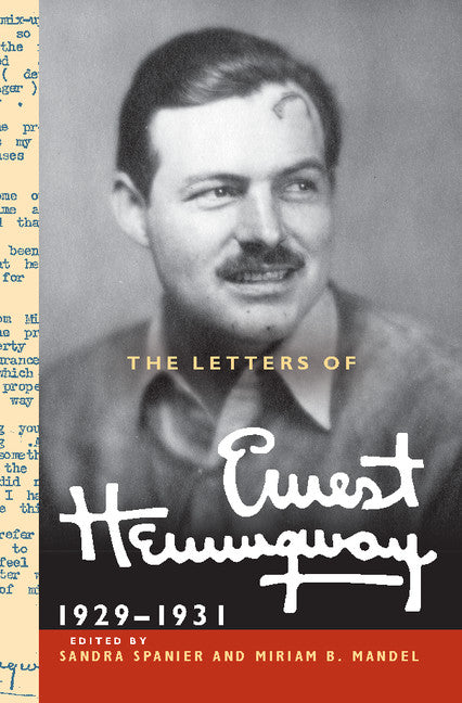 The Letters of Ernest Hemingway: Volume 4, 1929–1931 (Hardback) 9780521897365