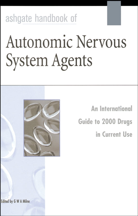 Ashgate Handbook of Autonomic Nervous System Agents (Hardback) 9780566083846