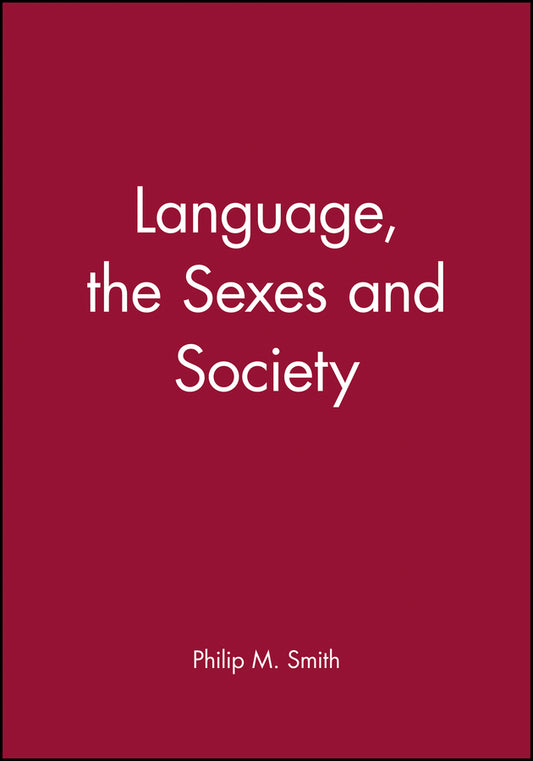 Language, the Sexes and Society (Paperback / softback) 9780631127536