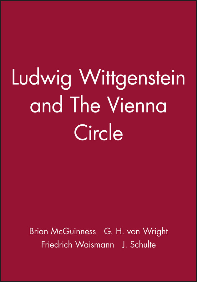 Ludwig Wittgenstein and The Vienna Circle (Paperback / softback) 9780631134695