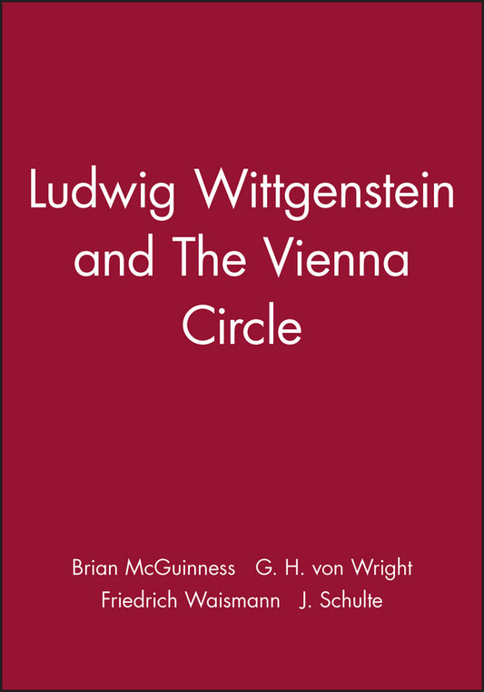 Ludwig Wittgenstein and The Vienna Circle (Paperback / softback) 9780631134695