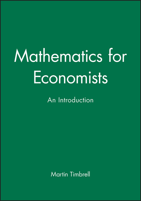 Mathematics for Economists; An Introduction (Hardback) 9780631140863