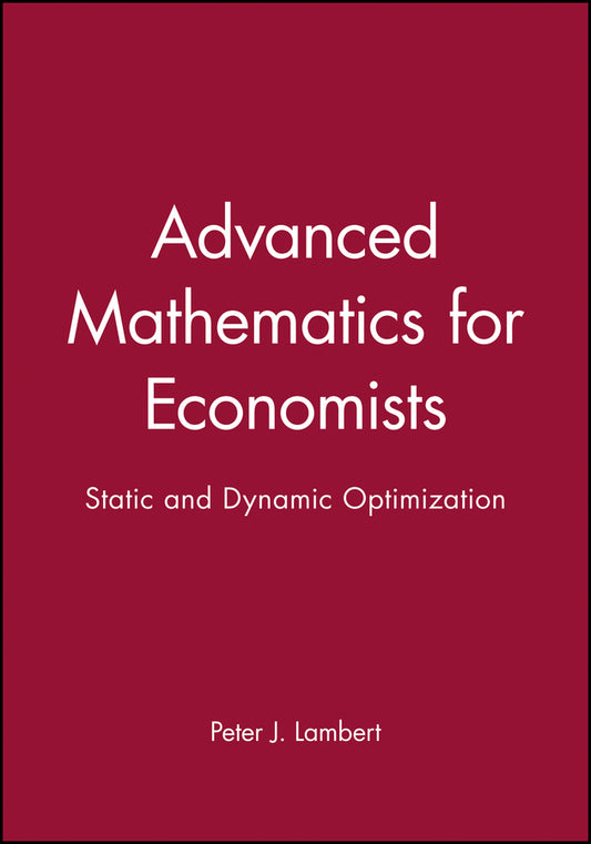 Advanced Mathematics for Economists; Static and Dynamic Optimization (Paperback / softback) 9780631141396