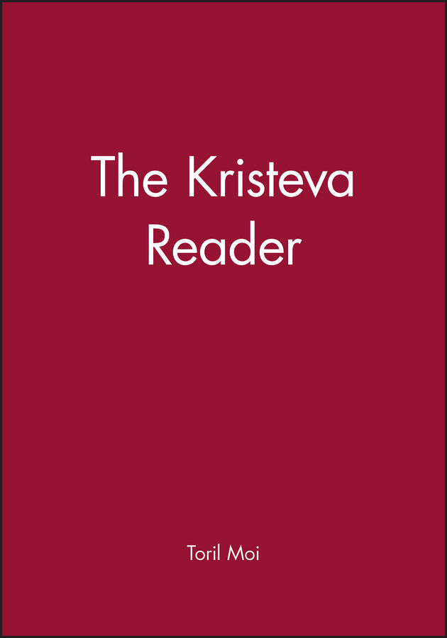 The Kristeva Reader (Paperback / softback) 9780631149316