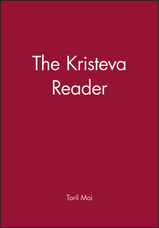 The Kristeva Reader (Paperback / softback) 9780631149316