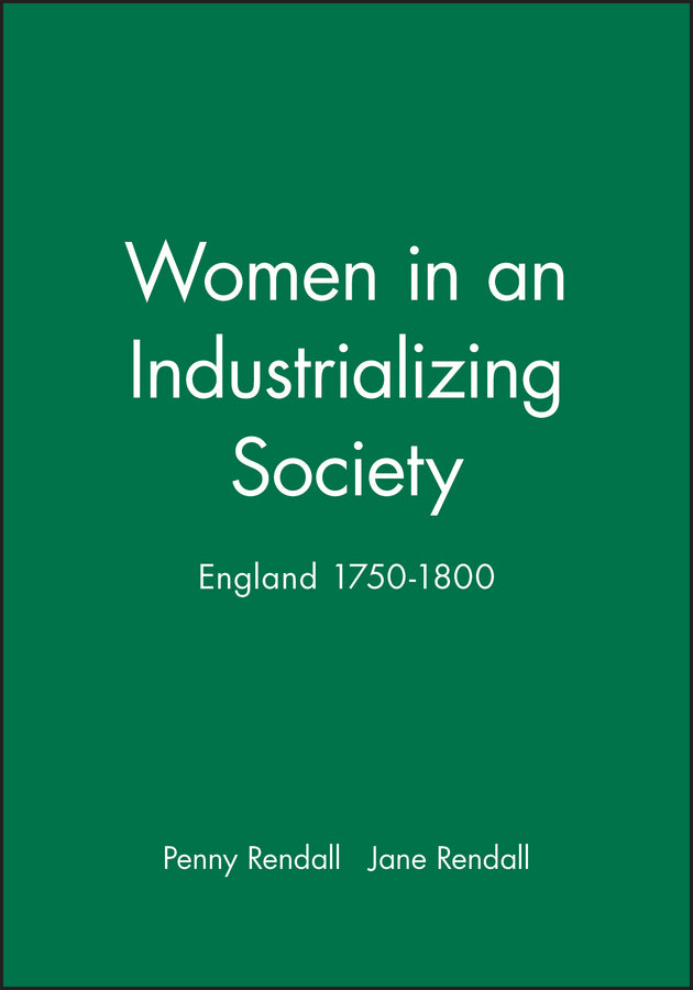 Women in an Industrializing Society; England 1750-1800 (Paperback / softback) 9780631153030