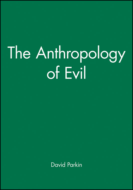 The Anthropology of Evil (Paperback / softback) 9780631154327