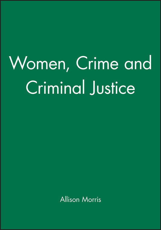 Women, Crime and Criminal Justice (Paperback / softback) 9780631154457