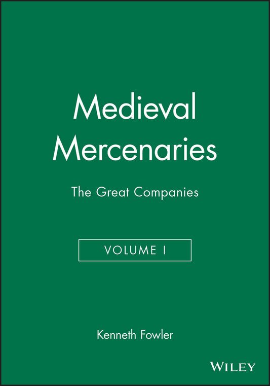 Medieval Mercenaries, The Great Companies (Hardback) 9780631158868