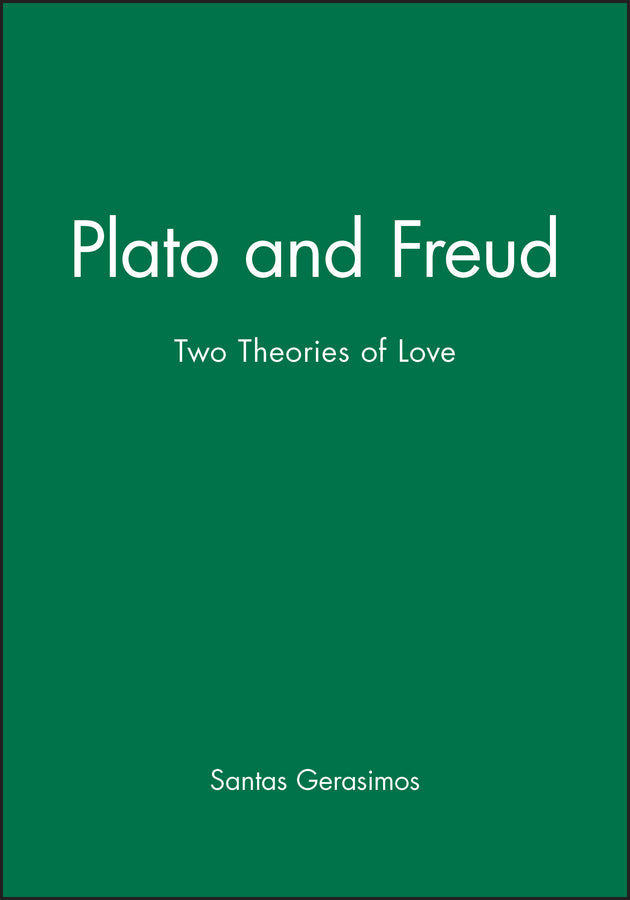 Plato Freud; Two Theories of Love (Hardback) 9780631159148