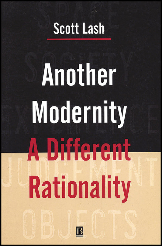 Another Modernity; A Different Rationality (Hardback) 9780631159391