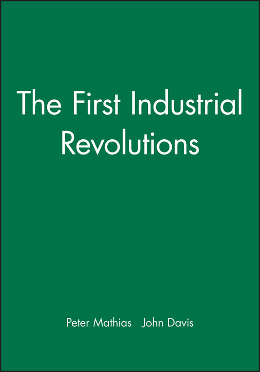 The First Industrial Revolutions (Paperback / softback) 9780631160397